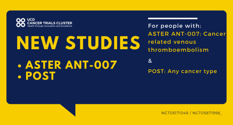 A navy thumbnail against a yellow background. The text reads: New studies ASTER-ANT-007 and POST. For people with:  ASTER ANT-007: Cancer-related venous thromboembolism & POST: Any cancer type